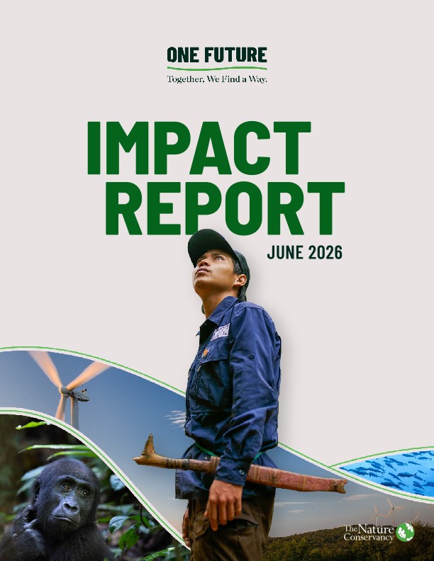 Cover to the One Future Campaign Impact report. The words 'One Future, Together We Find a Way' and 'Impact Report May 2026' appear on the top half of the cover. A photo collage beneath the text shows a man in a blue jacket centered looking up and out toward an unseen view. Behind him, images separated by green lines show a lowland gorilla, wind turbine, and school of silver fish underwater. 
